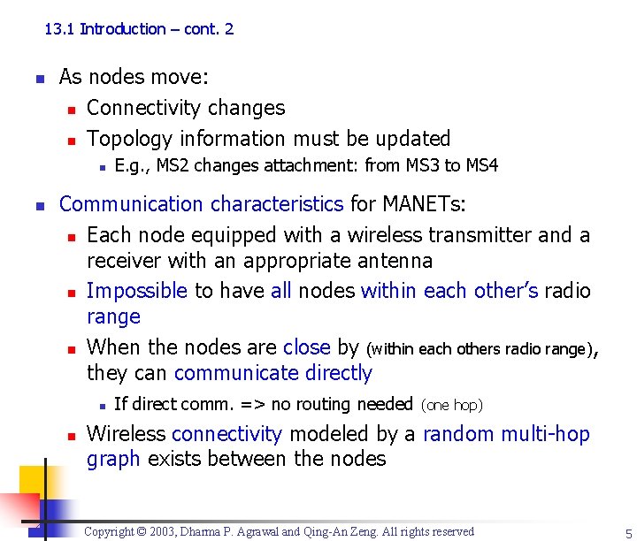 13. 1 Introduction – cont. 2 n As nodes move: n Connectivity changes n