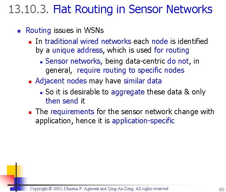 13. 10. 3. Flat Routing in Sensor Networks n Routing issues in WSNs n