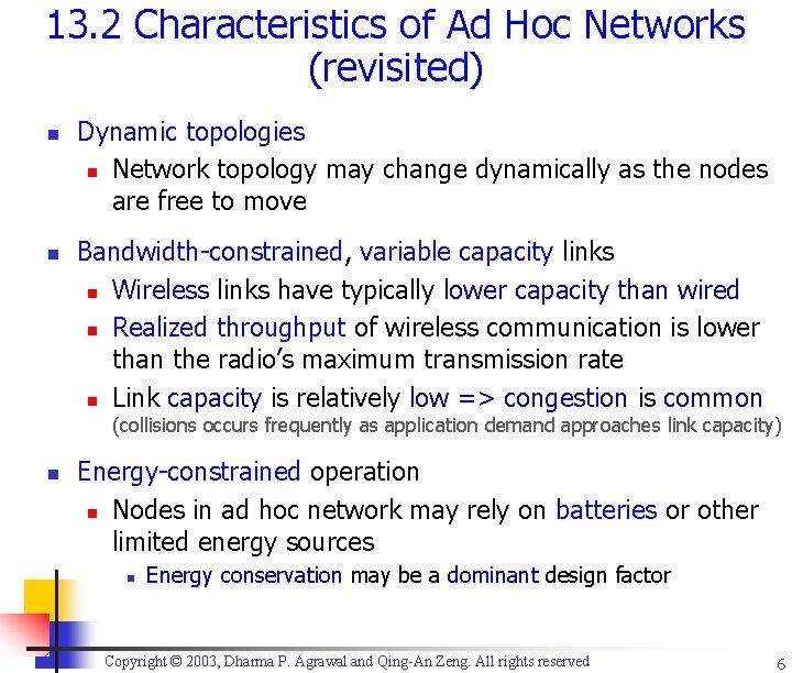 13. 2 Characteristics of Ad Hoc Networks (revisited) n n Dynamic topologies n Network