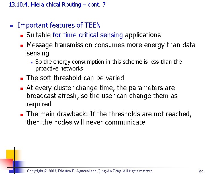 13. 10. 4. Hierarchical Routing – cont. 7 n Important features of TEEN n