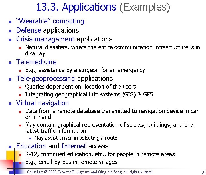 13. 3. Applications (Examples) n n n “Wearable” computing Defense applications Crisis-management applications n