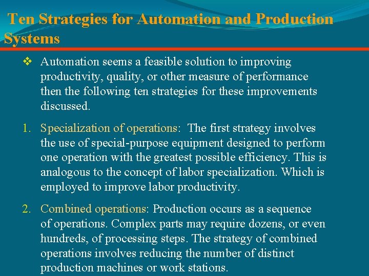 Ten Strategies for Automation and Production Systems v Automation seems a feasible solution to