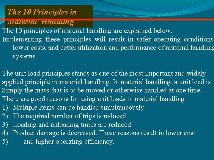 The 10 Principles in Material Handling The 10 principles of material handling are explained