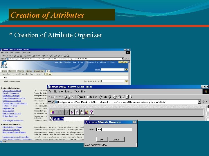 Creation of Attributes * Creation of Attribute Organizer 