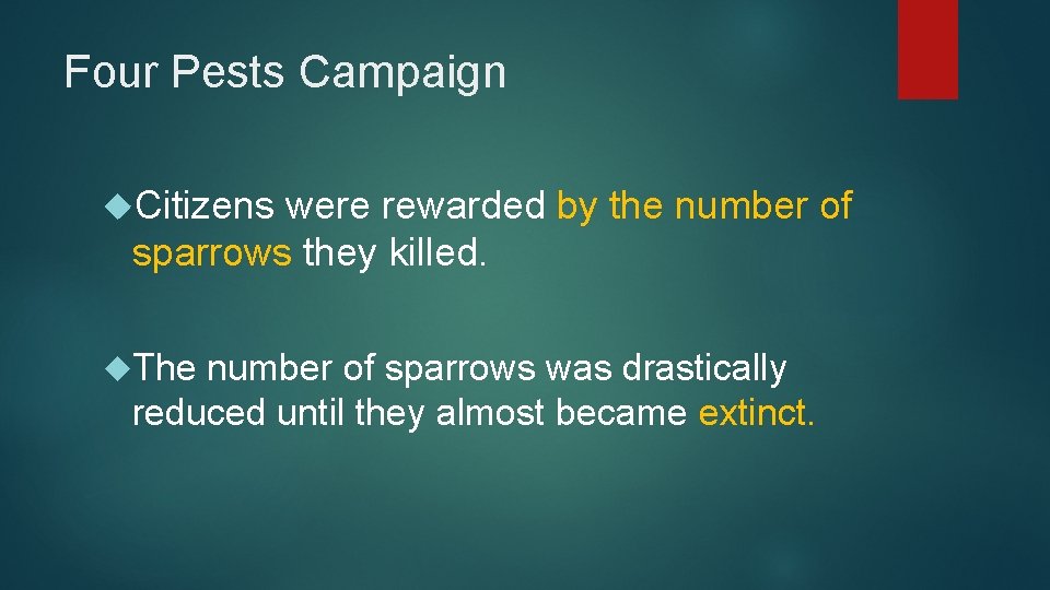 Four Pests Campaign Citizens were rewarded by the number of sparrows they killed. The