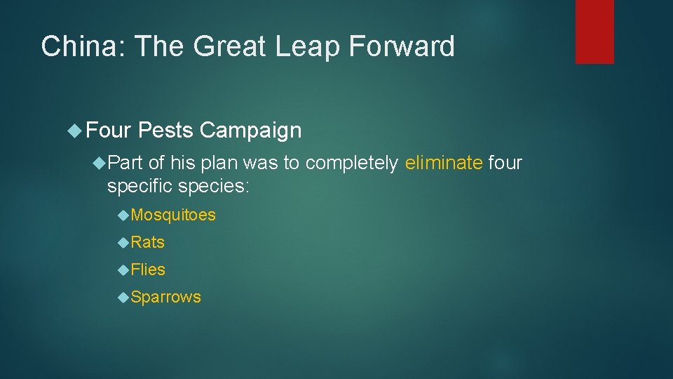 China: The Great Leap Forward Four Pests Campaign Part of his plan was to