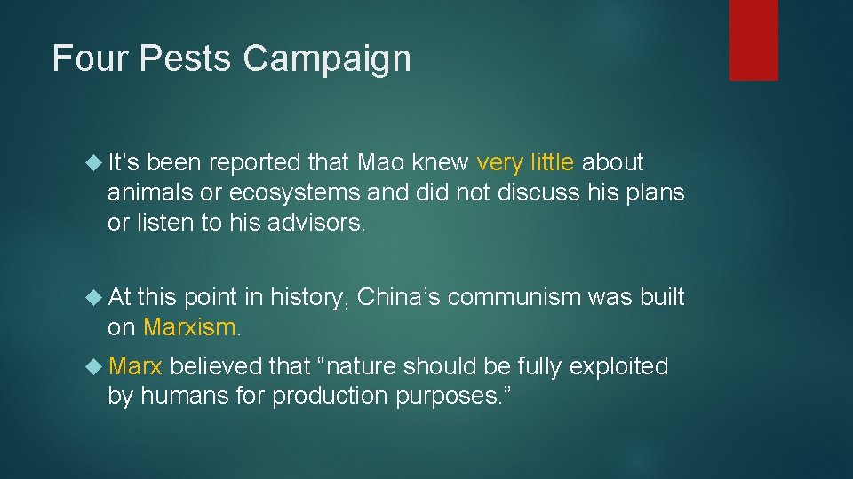 Four Pests Campaign It’s been reported that Mao knew very little about animals or