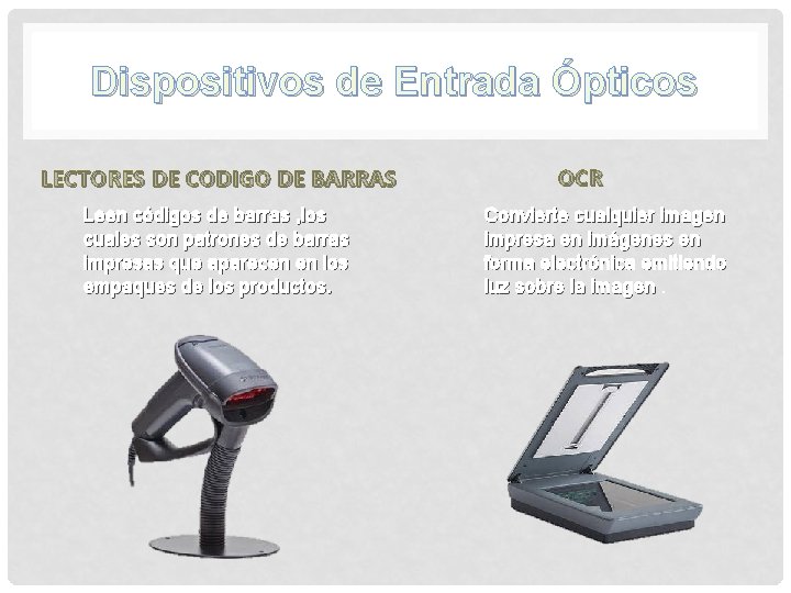 Dispositivos de Entrada Ópticos LECTORES DE CODIGO DE BARRAS Leen códigos de barras , Dispositivos de Entrada Ópticos LECTORES DE CODIGO DE BARRAS Leen códigos de barras ,