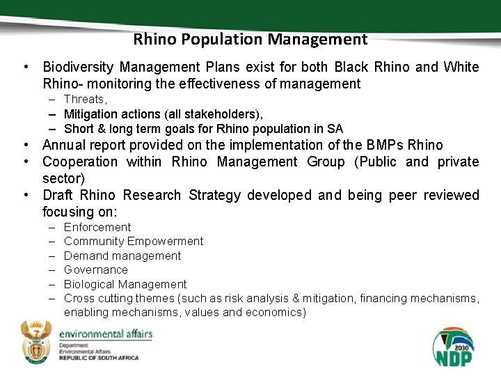 Rhino Population Management • Biodiversity Management Plans exist for both Black Rhino and White