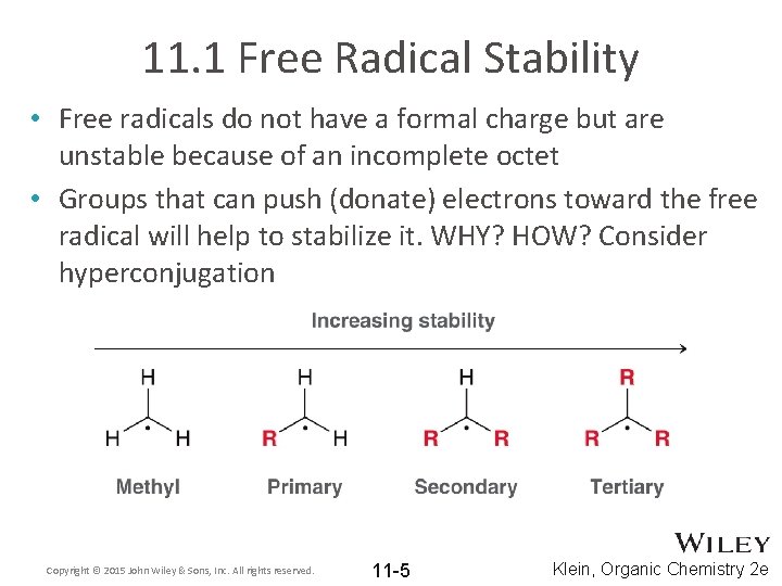 11. 1 Free Radical Stability • Free radicals do not have a formal charge