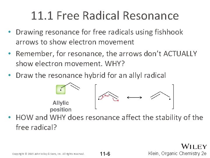 11. 1 Free Radical Resonance • Drawing resonance for free radicals using fishhook arrows