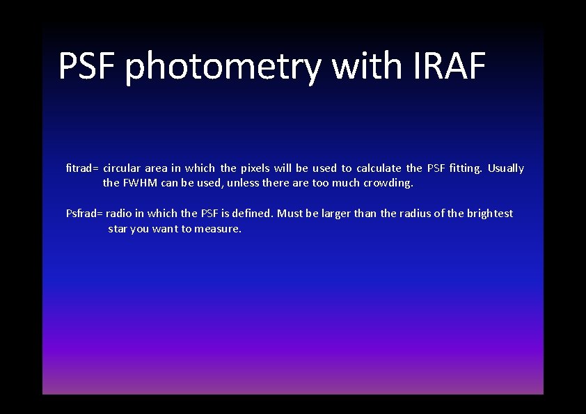 PSF photometry with IRAF fitrad= circular area in which the pixels will be used