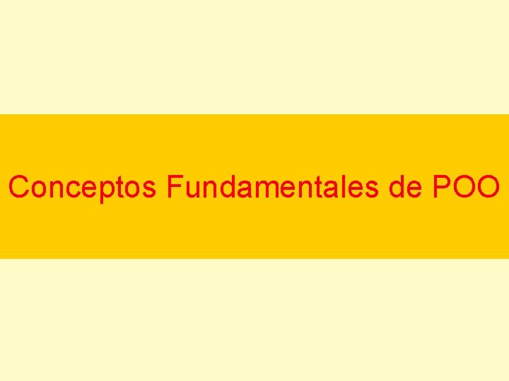 Conceptos Fundamentales de POO 