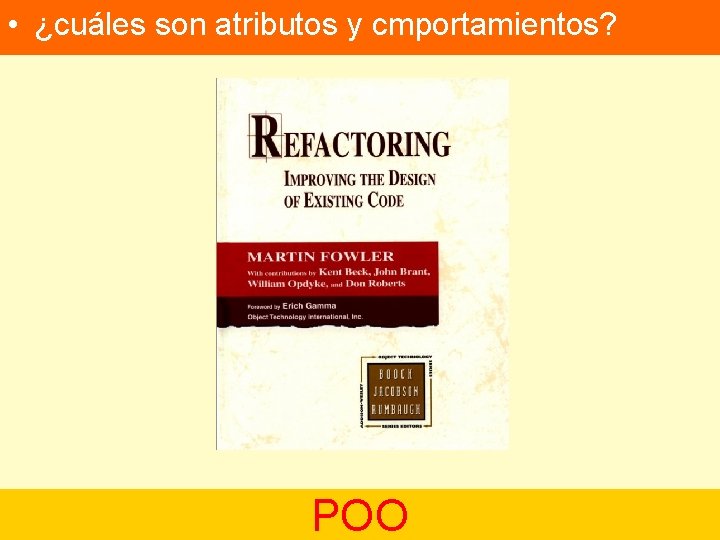  • ¿cuáles son atributos y cmportamientos? POO 