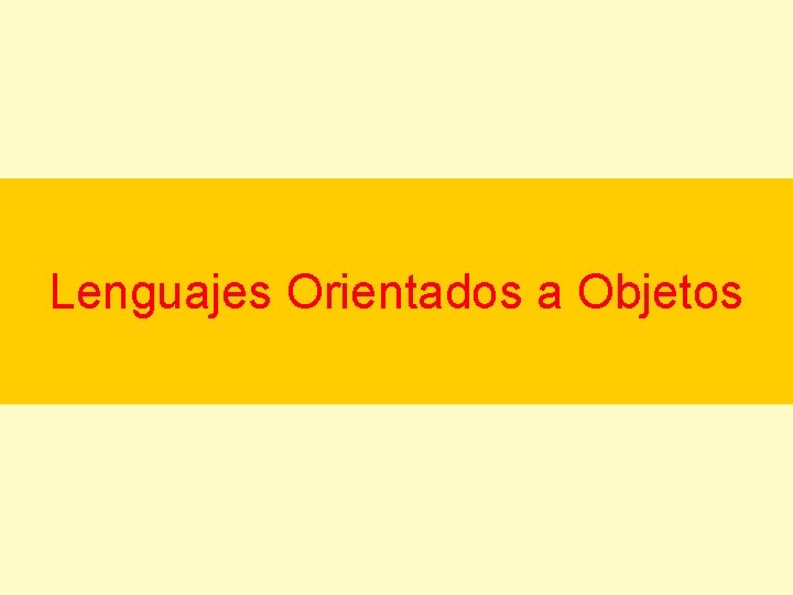 Lenguajes Orientados a Objetos 