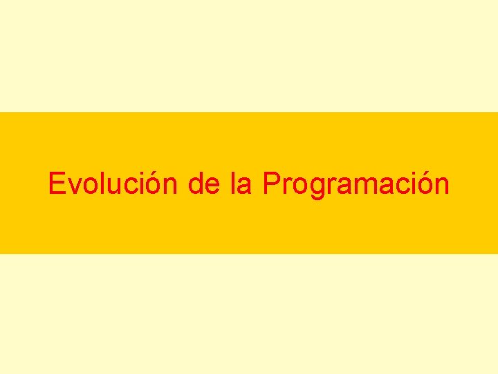 Evolución de la Programación 