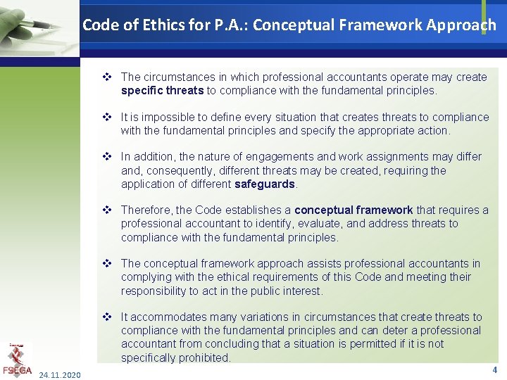 Code of Ethics for P. A. : Conceptual Framework Approach v The circumstances in