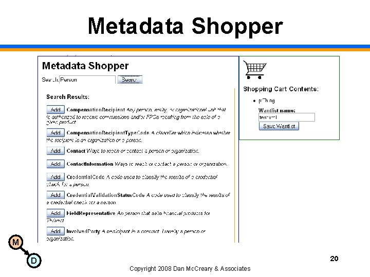 Metadata Shopper M D 20 Copyright 2008 Dan Mc. Creary & Associates 