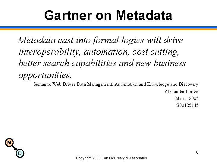 Gartner on Metadata cast into formal logics will drive interoperability, automation, cost cutting, better
