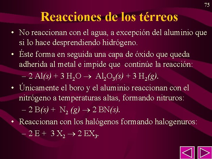 75 Reacciones de los térreos • No reaccionan con el agua, a excepción del 75 Reacciones de los térreos • No reaccionan con el agua, a excepción del