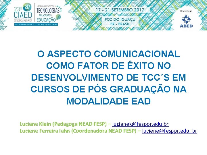 O ASPECTO COMUNICACIONAL COMO FATOR DE ÊXITO NO DESENVOLVIMENTO DE TCC´S EM CURSOS DE