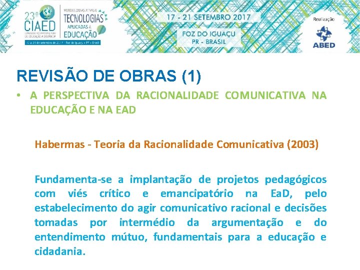 REVISÃO DE OBRAS (1) • A PERSPECTIVA DA RACIONALIDADE COMUNICATIVA NA EDUCAÇÃO E NA