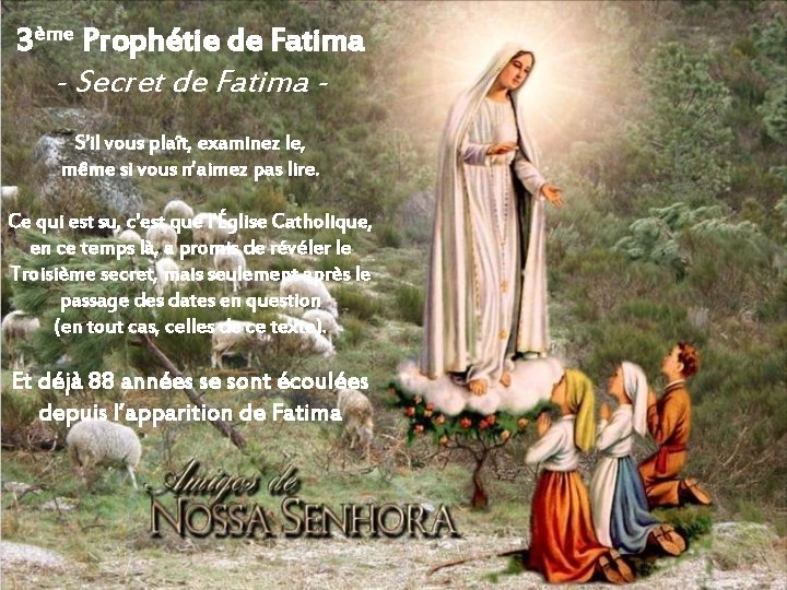 3ème Prophétie de Fatima - Secret de Fatima S'il vous plaît, examinez le, même