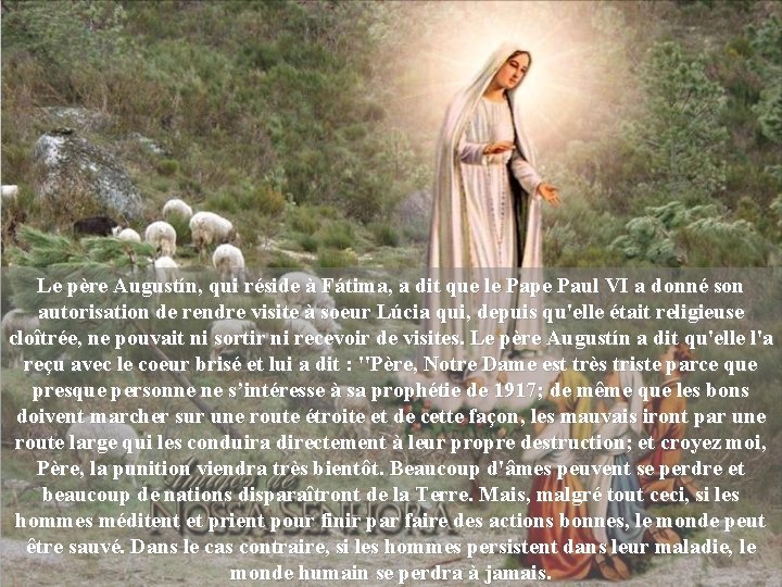 Le père Augustín, qui réside à Fátima, a dit que le Pape Paul VI