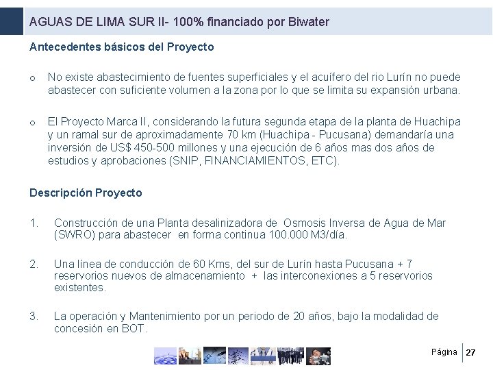 AGUAS DE LIMA SUR II- 100% financiado por Biwater Antecedentes básicos del Proyecto o