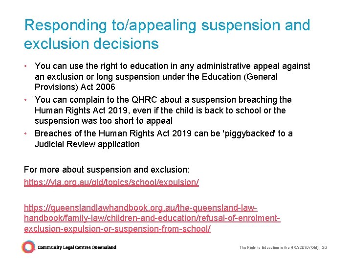 Responding to/appealing suspension and exclusion decisions • You can use the right to education Responding to/appealing suspension and exclusion decisions • You can use the right to education