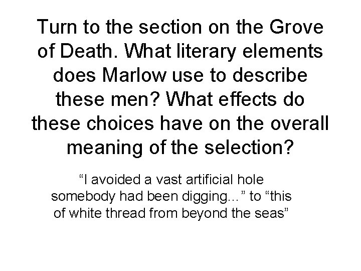 Turn to the section on the Grove of Death. What literary elements does Marlow