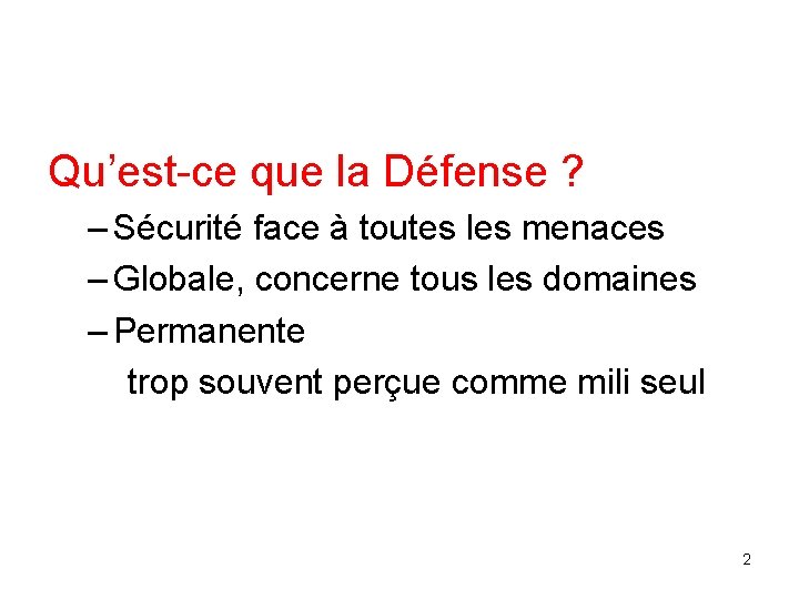 Qu’est-ce que la Défense ? – Sécurité face à toutes les menaces – Globale,