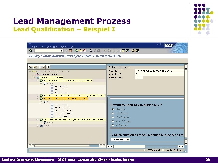 Lead Management Prozess Lead Qualification – Beispiel I Lead and Opportunity Management 21. 01. Lead Management Prozess Lead Qualification – Beispiel I Lead and Opportunity Management 21. 01.