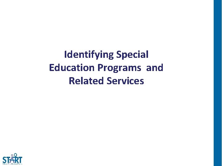 Identifying Special Education Programs and Related Services 