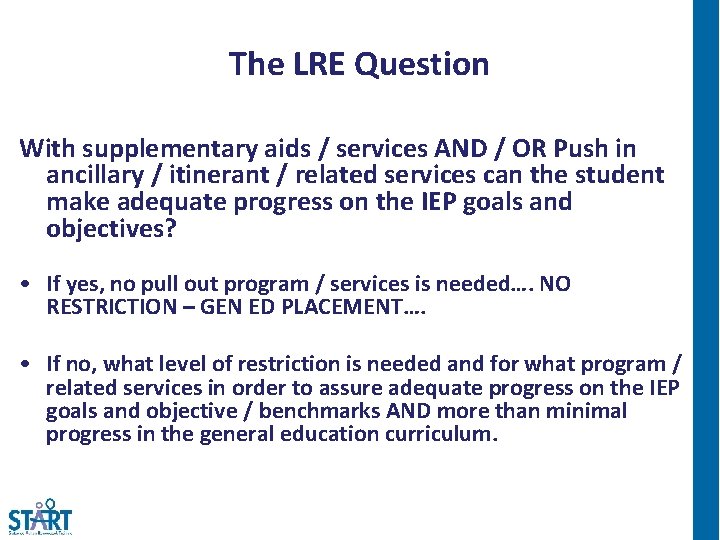 The LRE Question With supplementary aids / services AND / OR Push in ancillary