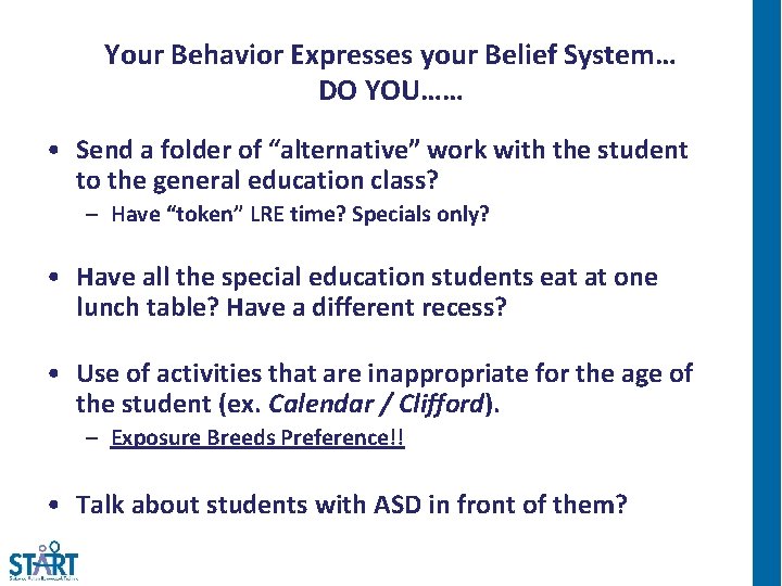 Your Behavior Expresses your Belief System… DO YOU…… • Send a folder of “alternative”