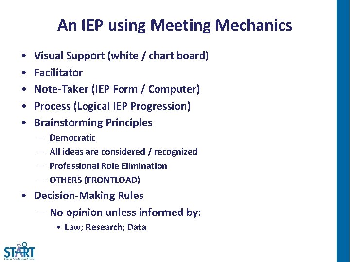 An IEP using Meeting Mechanics • • • Visual Support (white / chart board)