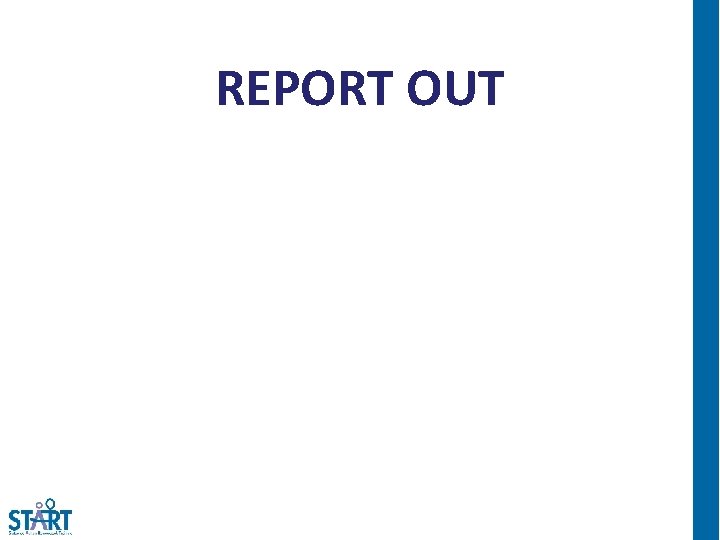 REPORT OUT 