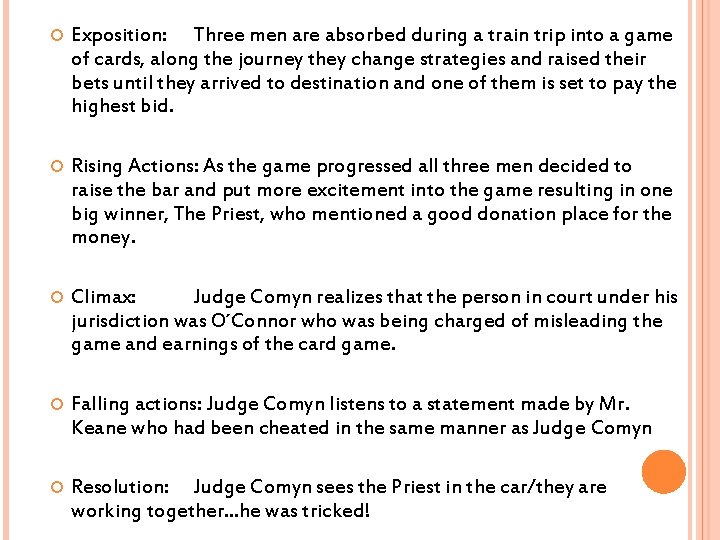  Exposition: Three men are absorbed during a train trip into a game of