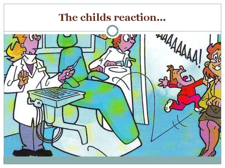 The childs reaction… 