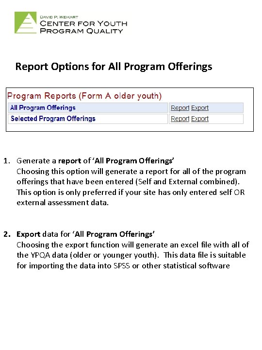 Report Options for All Program Offerings 1. Generate a report of ‘All Program Offerings’