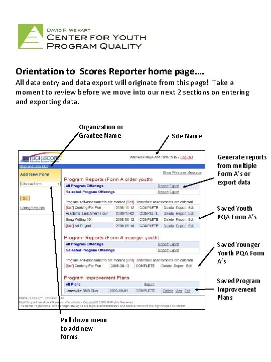 Orientation to Scores Reporter home page…. All data entry and data export will originate