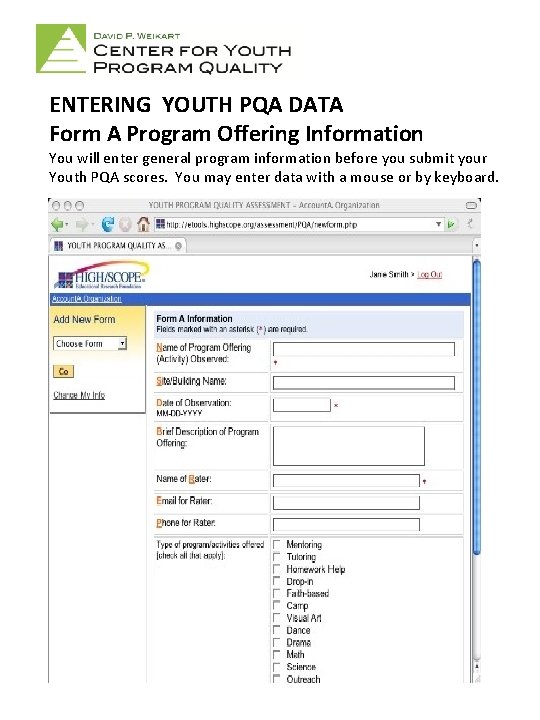 ENTERING YOUTH PQA DATA Form A Program Offering Information You will enter general program