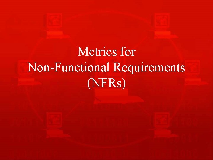 Metrics for Non-Functional Requirements (NFRs) 