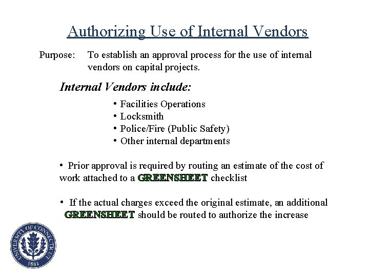 Authorizing Use of Internal Vendors Purpose: To establish an approval process for the use