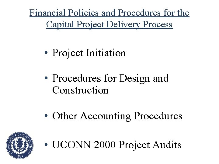Financial Policies and Procedures for the Capital Project Delivery Process • Project Initiation •