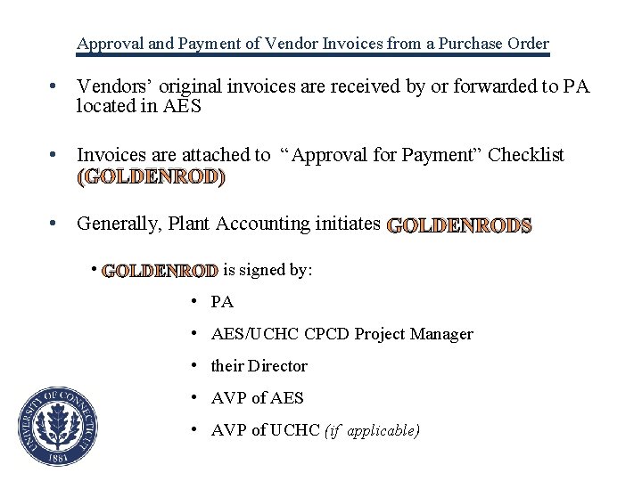 Approval and Payment of Vendor Invoices from a Purchase Order • Vendors’ original invoices