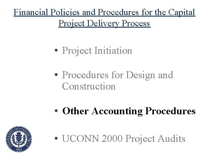 Financial Policies and Procedures for the Capital Project Delivery Process • Project Initiation •