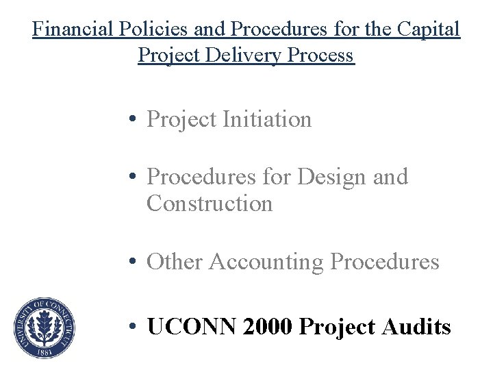 Financial Policies and Procedures for the Capital Project Delivery Process • Project Initiation •