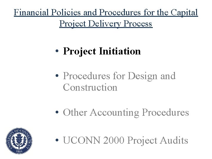 Financial Policies and Procedures for the Capital Project Delivery Process • Project Initiation •